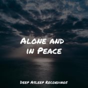 Alone and in Peace