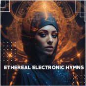 Ethereal Electronic Hymns