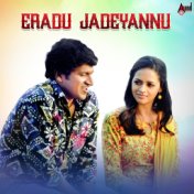 Eradu Jadeyannu (From "Jackie")