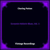 Screamin Hollerin Blues, Vol. 3 (Hq remastered 2023)