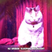 42 Urban Sleeping Relaxant