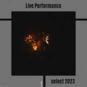 Live Performance Select 2023