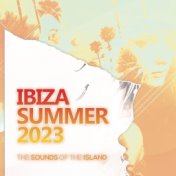 Ibiza Summer 2023: The Sounds of the Island