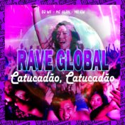 Rave Global - Catucadão, Catucadão