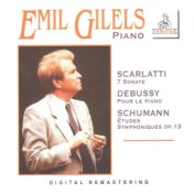 Emil gilels, piano : scarlatti • debussy • schumann