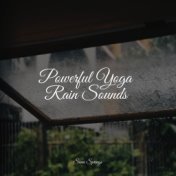 Powerful Yoga Rain Sounds