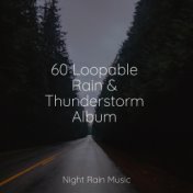 60 Loopable Rain & Thunderstorm Album