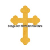 Songs For Christian Soldiers