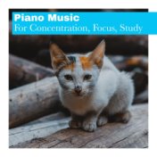 Piano Music for Concentration, Focus, Study