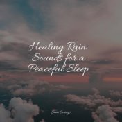 Healing Rain Sounds for a Peaceful Sleep