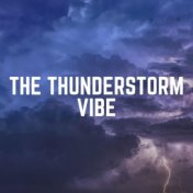 The Thunderstorm Vibe