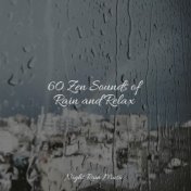 60 Zen Sounds of Rain and Relax