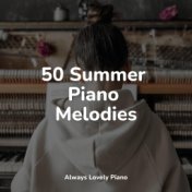 50 Summer Piano Melodies