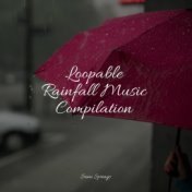 Loopable Rainfall Music Compilation