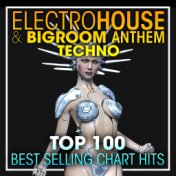 Electro House & Big Room Anthem Techno Top 100 Best Selling Chart Hits + DJ Mix
