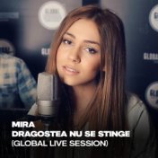 Dragostea nu se stinge (Global Live Session)