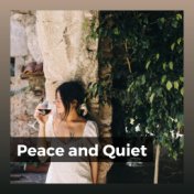 Peace and Quiet