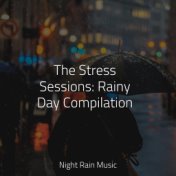 The Stress Sessions: Rainy Day Compilation