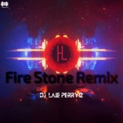 Fire Stone (Remix)