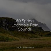 60 Spring Loopable Rain Sounds