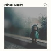 Rainfall Lullaby
