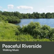 Peaceful Riverside Walking Music