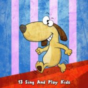 13 Sing And Play Kids