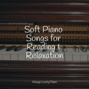 Soft Piano Songs for Reading & Relaxation