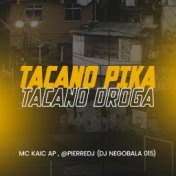 Tacano Pika Tacano Droga