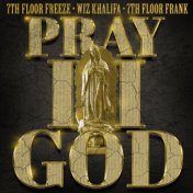 Pray II God (feat. Wiz Khalifa)