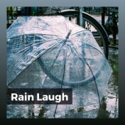 Rain Laugh