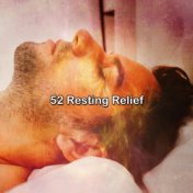 52 Resting Relief