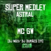 Super Medley - Astral