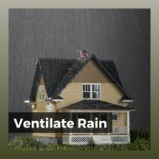 Ventilate Rain