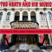 Ted Heath's 100th London Palladium Sunday Concert