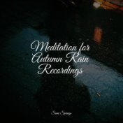 Meditation for Autumn Rain Recordings