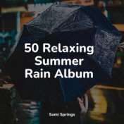 50 Relaxing Summer Rain Album