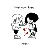 I Met You I Knew