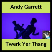 Twerk Yer Thang (Dance Hit)