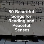 50 Beautiful Songs for Reading and Peaceful Senses