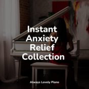 Instant Anxiety Relief Collection