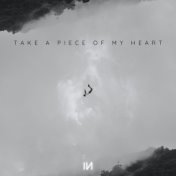 Take a Piece of My Heart