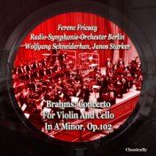 Brahms: Concerto for Violin and Cello in a Minor, Op.102