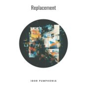 Replacement (Instrumental Version)