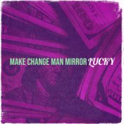 Make Change Man Mirror