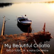My Beautiful Croatia (Music from the Original TV Series)