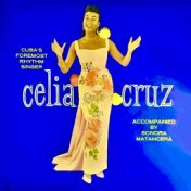 Celia Cruz: Cuba's Foremost Rhythm Singer (Remastered)