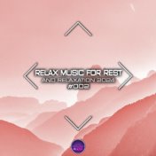 Relax Music for Rest and Relaxation 2024 #002