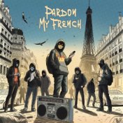 Pardon My French