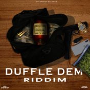 Duffle Dem Riddim